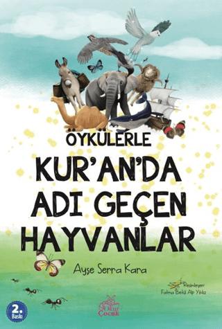 Öykülerle Kur’an’da Adı Geçen Hayvanlar