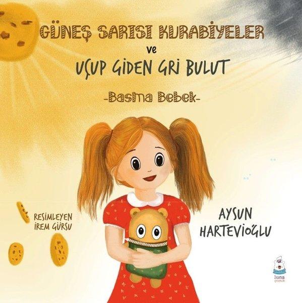 Güneş Sarısı Kurabiyeler ve Uçup Giden Gri Bulut - Basma Bebek | Luna Yayınları (İnce Kapak)  - Resim 1