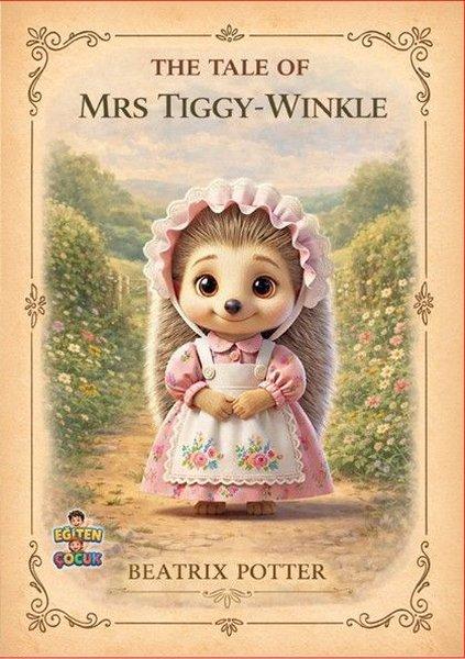 The Tale of Mrs Tiggy - Winkle | Eğiten Çocuk (İnce Kapak)  - Resim 1