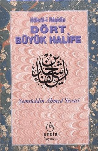 Hülefa-i Raşidin - Dört Büyük Halife