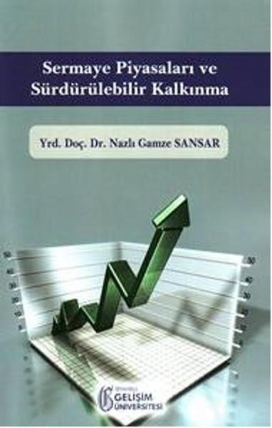 Sermaye Piyasaları ve Sürdürülebilir Kalkınma | İstanbul Gelişim Üniversitesi (İnce Kapak)  - Resim 1