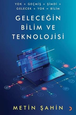 Geleceğin Bilim ve Teknolojisi - Metin Şahin kitap kapağı