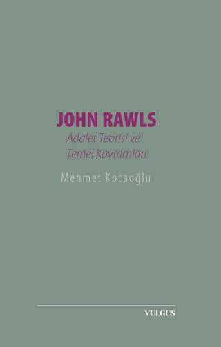John Rawls: Adalet Teorisi ve Temel Kavramları | Vulgus Yayınları (Ciltsiz)  - Resim 1