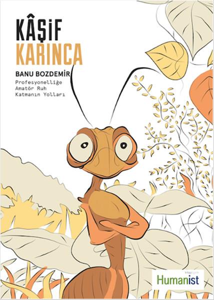 Kaşif Karınca | Humanist Kitap Yayıncılık (İnce Kapak)  - Resim 1
