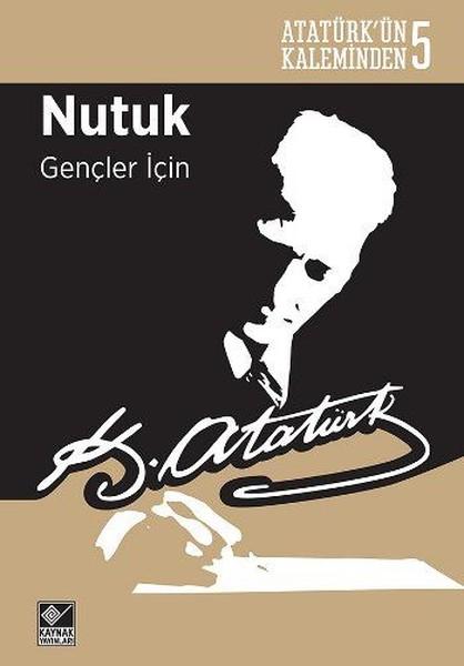 Nutuk Gençler İçin | Kaynak Yayınları - Atatürkün Bütün Eserleri Dizisi (İnce Kapak)  - Resim 1