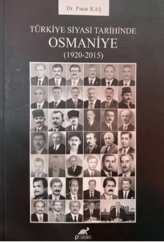 Türkiye Siyasi Tarihinde Osmaniye (1920-2015) | Paradigma Akademi Yayınları (Ciltsiz)  - Resim 1