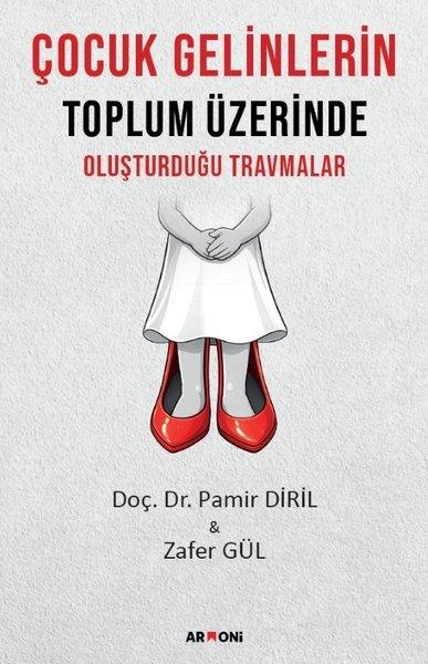 Çocuk Gelinlerin Toplum Üzerinde Oluşturduğu Travmalar | Armoni (İnce Kapak)  - Resim 1