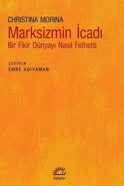 Marksizmin İcadı - Bir Fikir Dünyayı Nasıl Fethetti | İletişim Yayınları (İnce Kapak)  - Resim 1