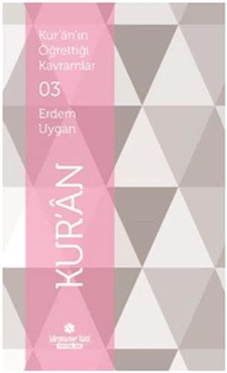 Kur'an'ın Öğrettiği Kavramlar 3 - Kur'an