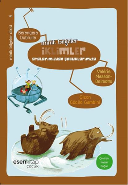 Minik Bilgeler - İklimler: Atalarımızdan Çocuklarımıza | Esen Kitap (İnce Kapak)  - Resim 1