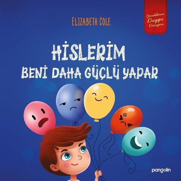 Hislerim Beni Daha Güçlü Yapar | Pangolin Yayınevi (İnce Kapak)  - Resim 1