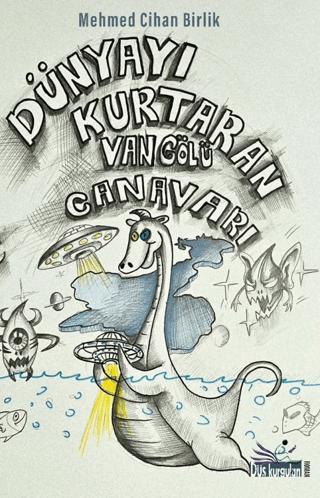 Dünyayı Kurtaran Van Gölü Canavarı | Düş Kurguları Yayıncılık (Ciltsiz)  - Resim 1