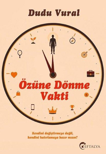 Özüne Dönme Vakti | Eftalya Yayınları (İnce Kapak)  - Resim 1
