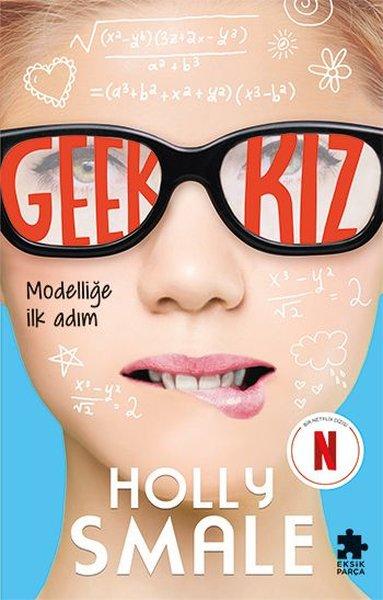 Geek Kız 1 - Modelliğe İlk Adım | Eksik Parça Yayınları (İnce Kapak)  - Resim 1