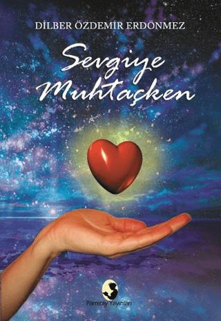 Sevgiye Muhtaçken | Pamiray Yayınları (Ciltsiz)  - Resim 1
