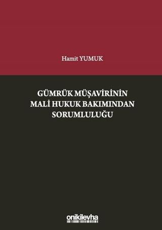 Gümrük Müşavirinin Mali Hukuk Bakımından Sorumluluğu | On İki Levha Yayınları (Ciltli)  - Resim 1