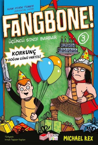 Fangbone! 3 - Korkunç Doğum Günü Partisi - Üçüncü Sınıf Barbar | The Çocuk (İnce Kapak)  - Resim 1