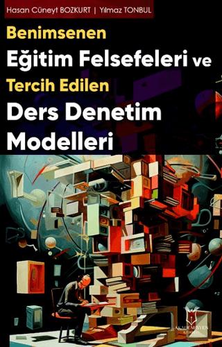 Benimsenen Eğitim Felsefeleri ve Tercih Edilen Ders Denetim Modelleri | Akademisyen Kitabevi (Ciltsiz)  - Resim 1