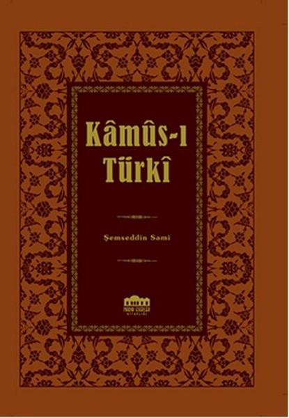 Kamus-ı Türki - Lügat | Nadir Eserler Kitaplığı - Yayınevi Genel Dizisi (Ciltli)  - Resim 1