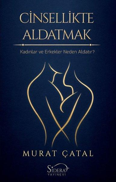 Cinsellikte Aldatmak - Kadınlar ve  Erkekler Neden Aldatır? | Sidera Yayınevi (İnce Kapak)  - Resim 1
