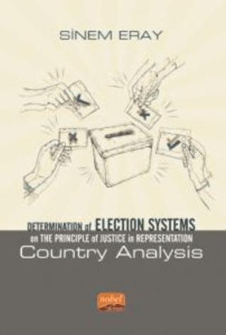 Determination of Election Systems on The Principle of Justice in Representation: Country Analysis | Nobel Bilimsel Eserler (Ciltsiz)  - Resim 1