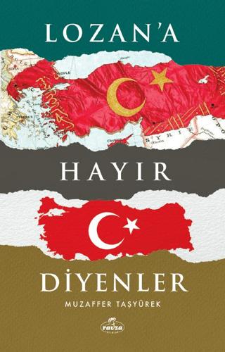 Lozan'a Hayır Diyenler | Ravza Yayınları (Ciltsiz)  - Resim 1