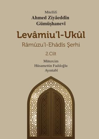 Levamiu'l Ukül Ramuzu’l-Ehadis Şerhi 2.Cilt | Mevsimler Kitap (Ciltli)  - Resim 1