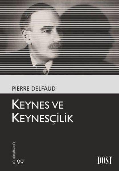Keynes ve Keynesçilik | Dost Kitabevi (İnce Kapak)  - Resim 1