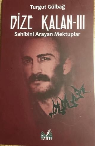 Sahibini Arayan Mektuplar - Bize Kalan 3 | İzan Yayıncılık (Ciltsiz)  - Resim 1