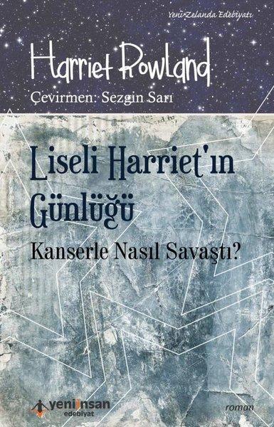 Liseli Harriet'in Günlüğü-Kanserle Nasıl Savaştı ? | Yeni İnsan Yayınevi (İnce Kapak)  - Resim 1