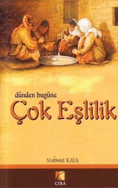 Dünden Bugüne Çok Eşlilik | Çıra Yayınları (İnce Kapak)  - Resim 1
