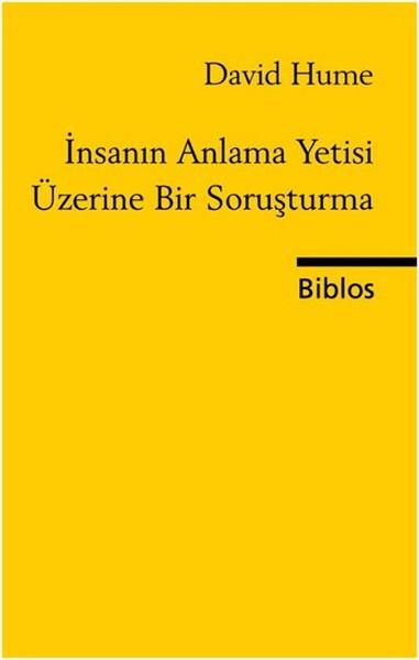 İnsanın Anlama Yetisi Üzerine Bir Soruşturma | Biblos (İnce Kapak)  - Resim 1