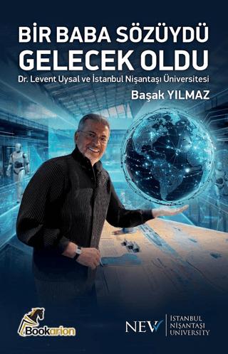 Bir Baba Sözüydü Gelecek Oldu | Bookarion Yayıncılık (Ciltsiz)  - Resim 1