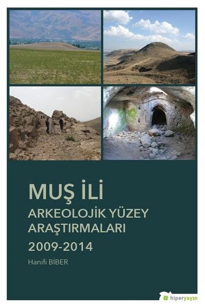 Muş İli Arkeolojik Yüzey Araştırmaları 2009-2014 | Hiperlink (İnce Kapak)  - Resim 1