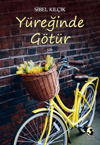 Yüreğinde Götür | Pamiray Yayınları (Ciltsiz)  - Resim 1
