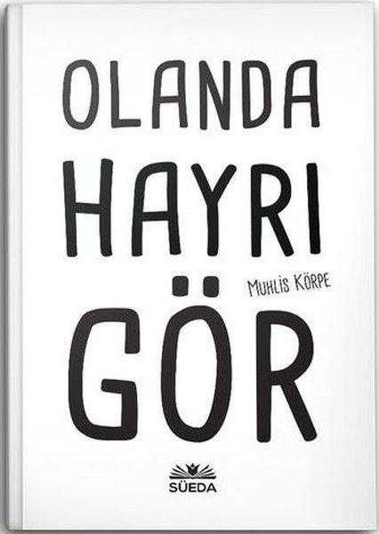 Olanda Hayrı Gör | Süeda Yayınları (İnce Kapak)  - Resim 1