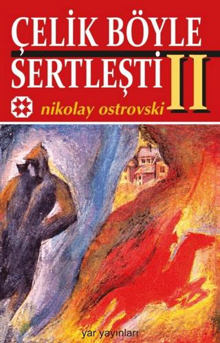 Çelik Böyle Sertleşti Cilt: 2