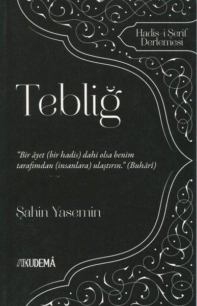 Tebliğ: Hadis - i Şerif Derlemesi | Kudema Yayınevi (İnce Kapak)  - Resim 1