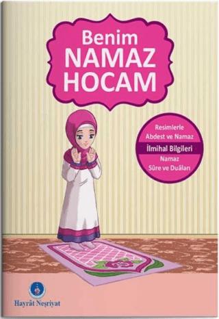 Benim Namaz Hocam (Kızlar ve Hanefiler İçin)