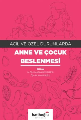 Acil ve Özel Durumlarda Anne ve Çocuk Beslenmesi