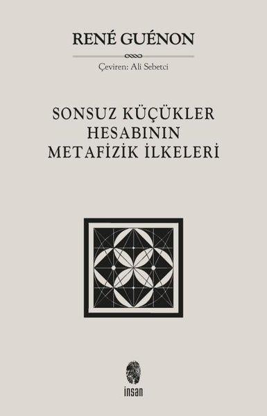 Sonsuz Küçükler Hesabının Metafizik İlkeleri | İnsan Yayınları (İnce Kapak)  - Resim 1