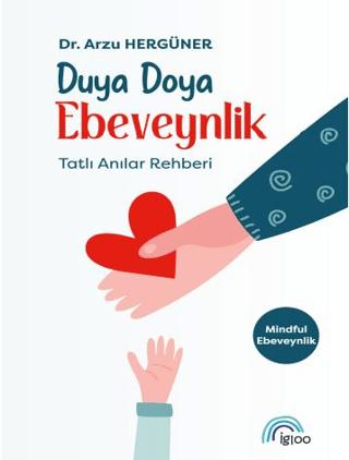 Duya Doya Ebeveynlik Tatlı Anılar Rehberi | İgloo Yayınevi (Ciltsiz)  - Resim 1