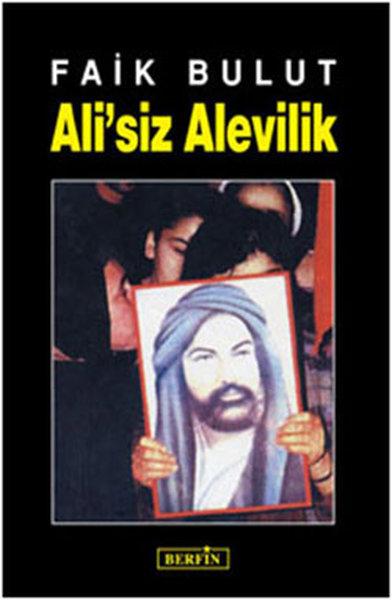 Ali'siz Alevilik | Berfin Yayınları - Araştırma - İnceleme Dizisi (İnce Kapak)  - Resim 1
