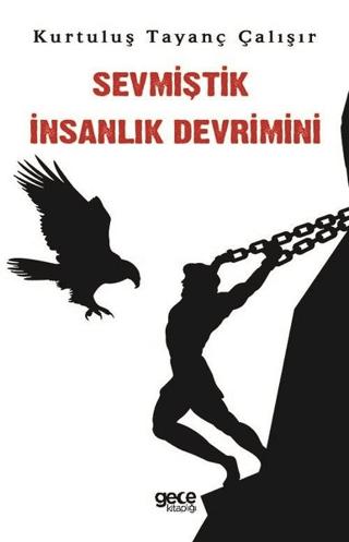 Sevmiştik İnsanlık Devrimini | Gece Kitaplığı (Ciltsiz)  - Resim 1