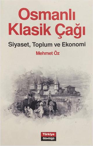 Osmanlı Klasik Çağı | Türkiye Günlüğü (Ciltsiz)  - Resim 1