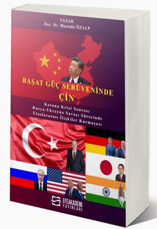 Başat Güç Serüveninde: Çin | Efe Akademi Yayınları (Ciltsiz)  - Resim 1