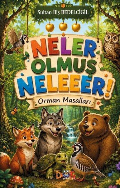 Neler Olmuş Neleeer! Orman Masalları | Düş Kurguları Yayınları (İnce Kapak)  - Resim 1