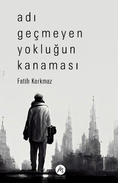 Adı Geçmeyen Yokluğun Kanaması | Mahfel Yayıncılık (İnce Kapak)  - Resim 1