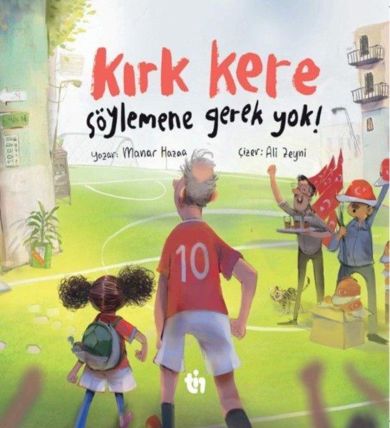 Kırk Kere Söylemene Gerek Yok! | Tin Yayınları (İnce Kapak)  - Resim 1