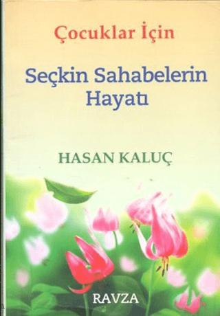 Çocuklar İçin Seçkin Sahabelerin Hayatı